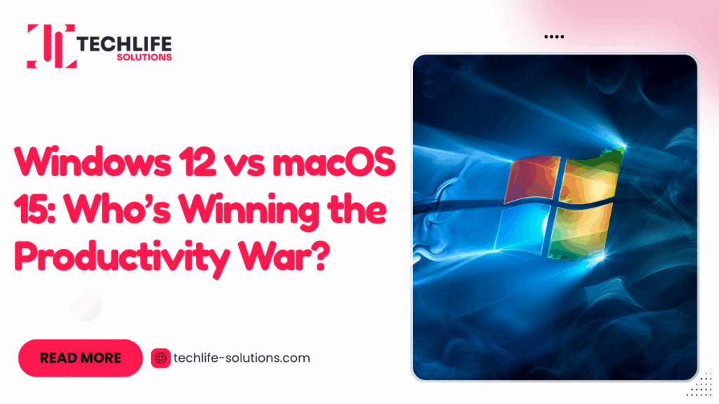 Windows 12 vs macOS 15