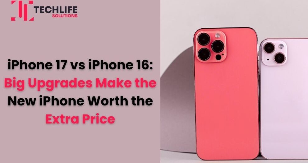 iPhone 17 vs iPhone 16: Big Upgrades