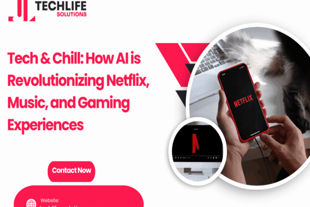 Tech & Chill: How AI is Revolutionizing Netflix, Music, and Gaming Experiences