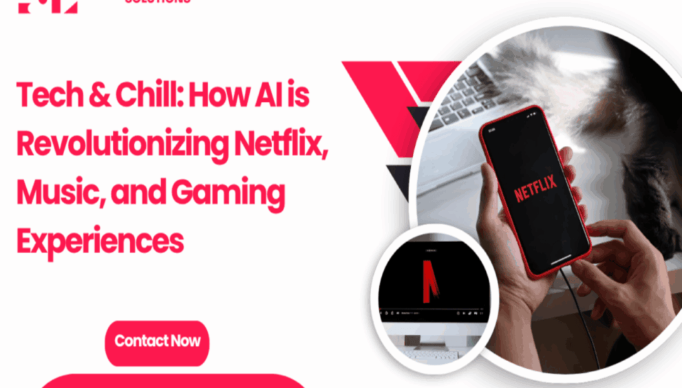 Tech & Chill: How AI is Revolutionizing Netflix, Music, and Gaming Experiences
